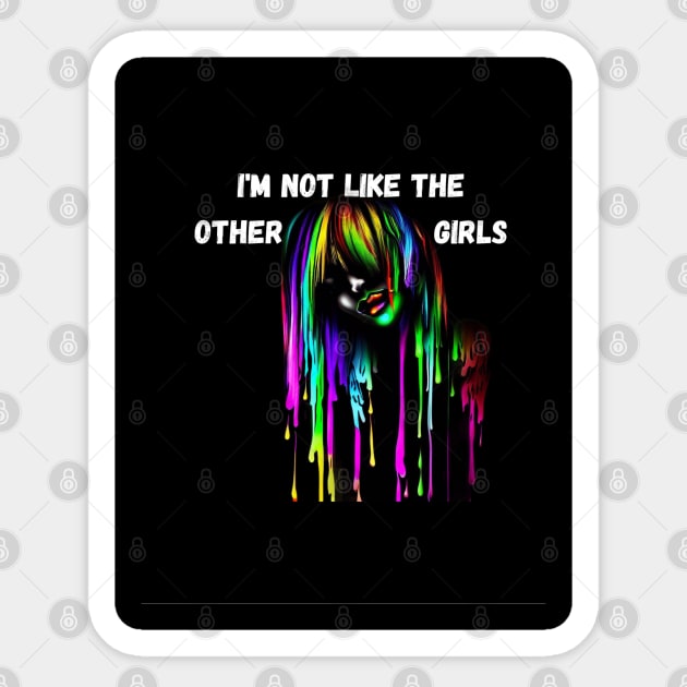 I'm not like the other girls Sticker by colorpuddle